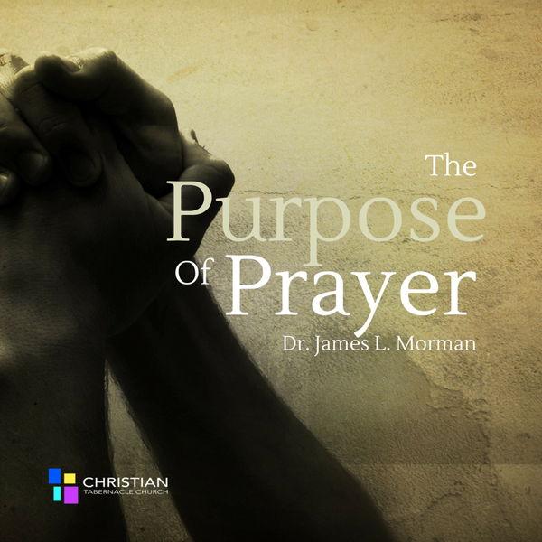 The Purpose of Prayer